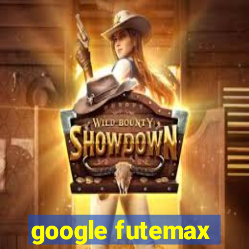 google futemax